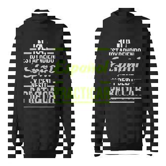 Spanish Language For Student Practice Learning Gift V2 Sweatshirt - Thegiftio