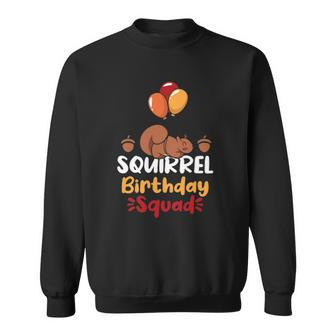 Squirrel Birthday Squad - Squirrel Novelty Items Squirrel Sweatshirt | Mazezy