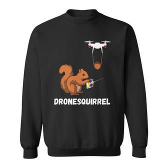 Squirrel Drone Pilot Quadcopter Operators Rodent Fpv Drones Sweatshirt | Mazezy