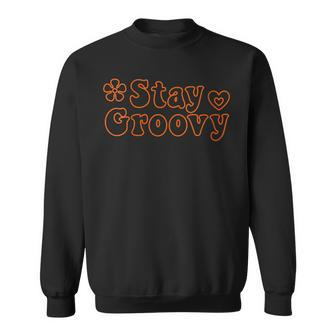 Stay Groovy Hippie Retro Style Sweatshirt - Seseable