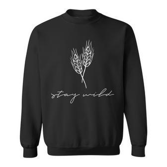 Stay Wild Minimalist Wildflower Cottagecore Nature Lover Sweatshirt - Thegiftio UK