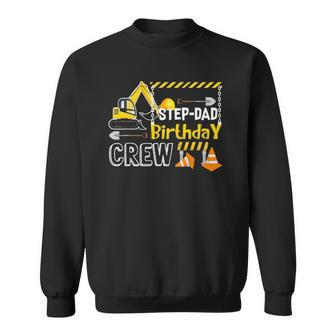 Step-Dad Birthday Crew Construction S Gift Birthday Sweatshirt - Thegiftio UK