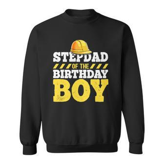 Stepdad Of The Birthday Boy Construction Hat Birthday Party Sweatshirt - Thegiftio UK