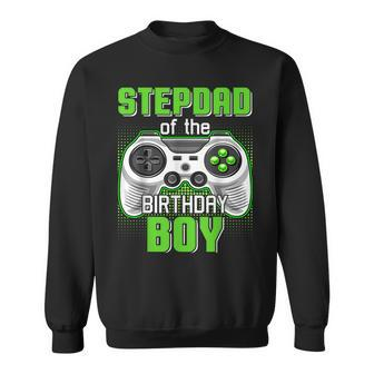 Stepdad Of The Birthday Boy Video Game B-Day Top Gamer Party Sweatshirt - Seseable