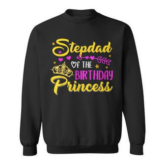 Stepdad Of The Birthday Princess Girl Matching Bday Sweatshirt - Seseable