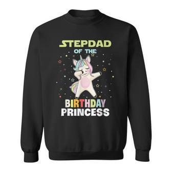Stepdad Of The Birthday Unicorn Princess Sweatshirt - Seseable