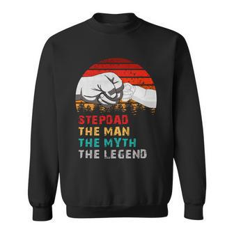 Stepdad The Man The Myth The Legend Sweatshirt - Monsterry DE