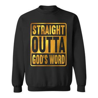 Straight Outta Gods Word I Christian Faith I Jesus Christ Sweatshirt - Thegiftio UK