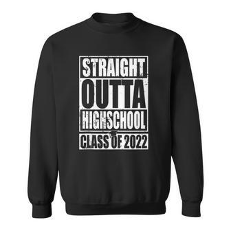 Straight Outta High School Class Of 2022 Graduation Gift Sweatshirt | Mazezy