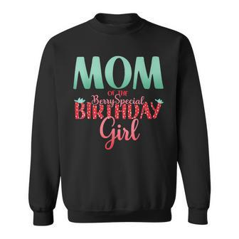 Strawberry Theme Mom Of The Birthday Girl Sweatshirt - Seseable