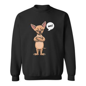 Stubborn Chihuahua Dog Lover Gift Sweatshirt | Mazezy
