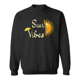Sun Vibes Sun Rises Sunshine Sun Sweatshirt - Thegiftio UK