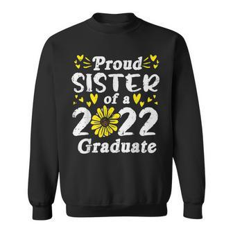 Sunflower Proud Sister Of 2022 Graduate Graduation Family V2 Sweatshirt - Thegiftio UK