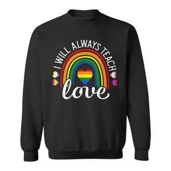 Teacher Ally Lgbt Teaching Love Rainbow Pride Month  V2 Sweatshirt