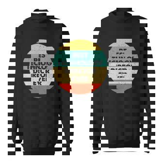 Technology Director Best Technology Director Ever Sweatshirt | Mazezy