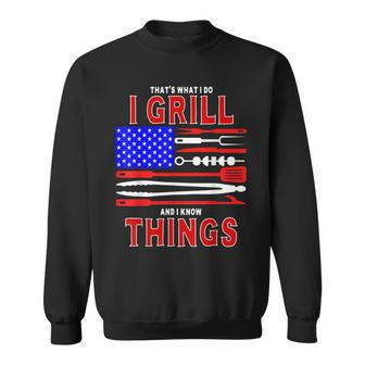 Thats What I Do I Grill And I Know Things Patriotic Bbq Sweatshirt - Thegiftio UK
