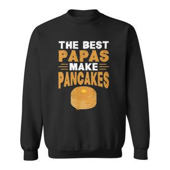 The Best Papas Make Pancakes Sweatshirt | Mazezy UK