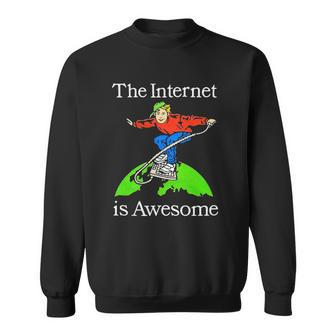 The Internet Is Awesome Internet Surfing Sweatshirt - Thegiftio