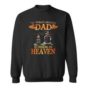 The Worlds Greatest Dad Is Fishing In Heaven For Miss Dad Sweatshirt - Thegiftio UK