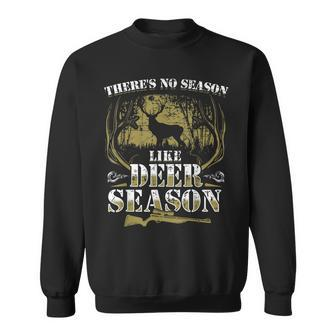 Theres No Season Like Deer Season Hunting Hunter Gift Hunt Sweatshirt - Thegiftio UK