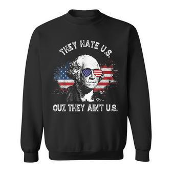 They Hate Us Cuz They Aint Us Funny 4Th Of July Sweatshirt - Seseable