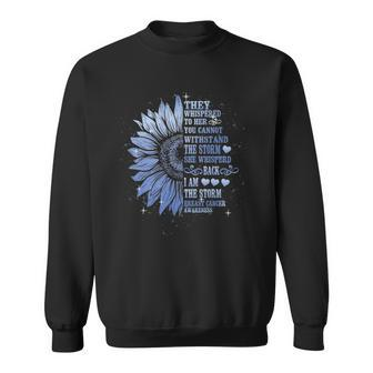 They Whispered To Her You Cannot Withstand The Storm Funny Sweatshirt