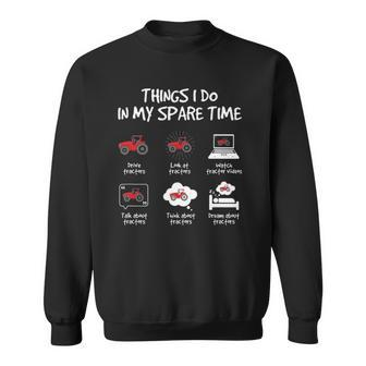 Things I Do In My Spare Time Tractor Driver Sweatshirt - Thegiftio UK