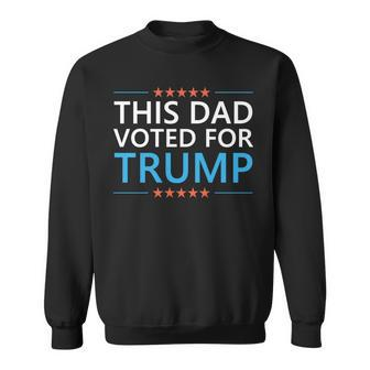 This Dad Voted For Trump Funny 4Th Of July Fathers Day Meme Sweatshirt - Seseable