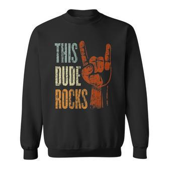 This Dude Rocks Rock N Roll Heavy Metal Devil Horns Sweatshirt | Mazezy