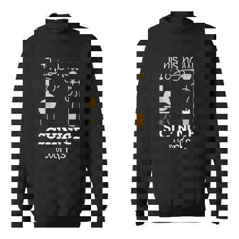 This Is How Science Works Funny Beer Home Brewing Sweatshirt | Mazezy