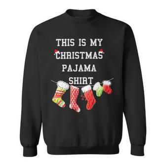 This Is My Christmas Pajama 876 Shirt Sweatshirt | Favorety