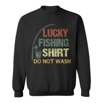 This Is My Lucky Fishing Do Not Wash Funny Fisherman Sweatshirt - Seseable