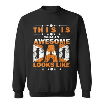 This Is What An Awesome Dad Looks Like Fathers Day T Shirts Sweatshirt - Monsterry