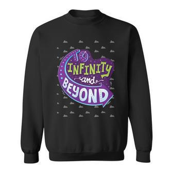 To Infinity And Beyond 491 Trending Shirt Sweatshirt | Favorety UK