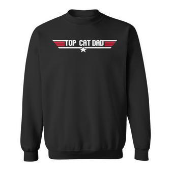 Top Cat Dad Funny Cat Father 80S Fathers Day Gift Sweatshirt - Seseable