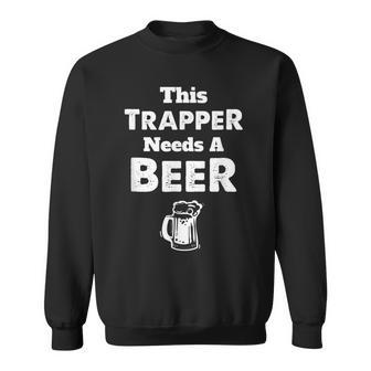 Trapping Hunting Funny Hunter Hunt T -Trap Season Gift Sweatshirt - Seseable