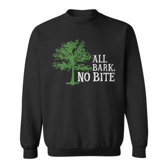 Trees Are All Bark No Bite 64 Trending Shirt Sweatshirt | Favorety UK