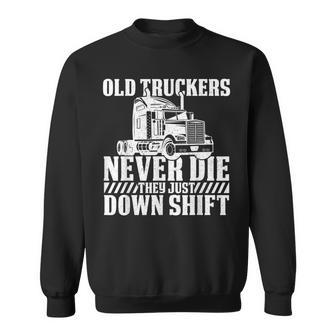 Truck Driver - Funny Big Trucking Trucker Sweatshirt - Seseable
