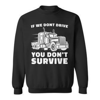 Trucker - 18 Wheeler Freighter Truck Driver Sweatshirt - Seseable
