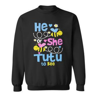 Tutu Grandpa Gift He Or She Tutu To Bee Sweatshirt - Seseable