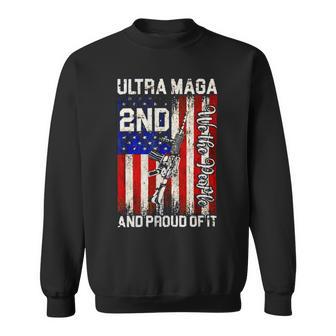 Ultra Maga And Proud Of It A Ultra Maga And Proud Of It V14 Sweatshirt | Favorety CA