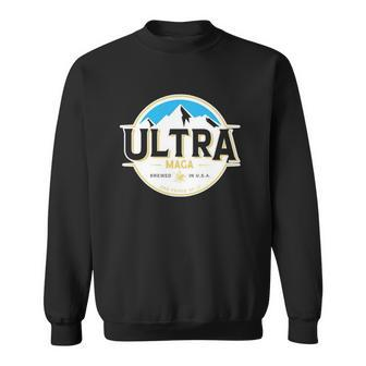 Ultra Maga Maga King Brewed In Usa And Proud Of It Sweatshirt | Mazezy