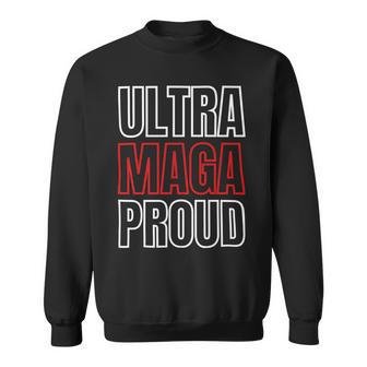 Ultra Maga Proud Patriotic Tshirt V2 Sweatshirt | Favorety