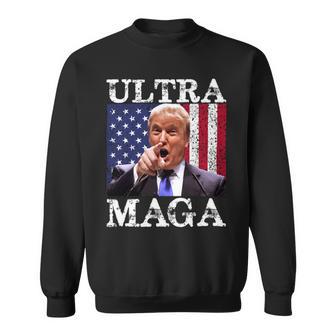 Ultra Maga Ultra Maga Funny Ultra Maga 2024 Ultra Maga And Proud Of Itultra Maga Proud Sweatshirt | Favorety UK