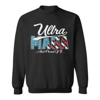 Ultra Mega And Proud Of It Pro Trump Patriotic Republicanultra Mega And Proud Of It Pro Trump Patriotic Republican Sweatshirt | Favorety AU