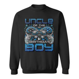 Uncle Of The Birthday Boy Video Gamer Birthday Party Family Sweatshirt - Seseable