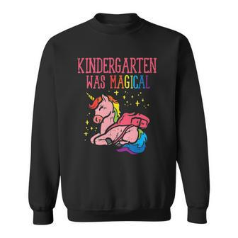 Unicorn Kindergarten Was Magical Last Day Graduation Girls Sweatshirt | Mazezy