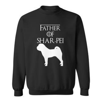 Unique White Father Of Chinese Shar Pei Dog Lover E010613 Ver2 Sweatshirt | Mazezy