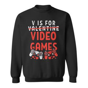 V Is For Video Games Funny Valentines Day Gamer Boy 583 Trending Shirt Sweatshirt | Favorety UK