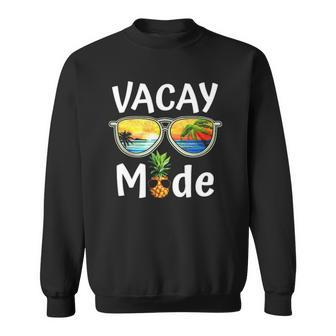 Vacay Mode Family Vacation Summer Sunglasses Beach Pineapple Sweatshirt | Mazezy